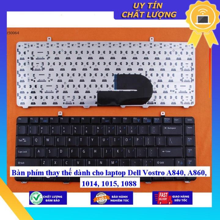 Bàn phím dùng cho laptop Dell Vostro A840 A860 1014 1015 1088 - Hàng chính hãng  MIKEY79