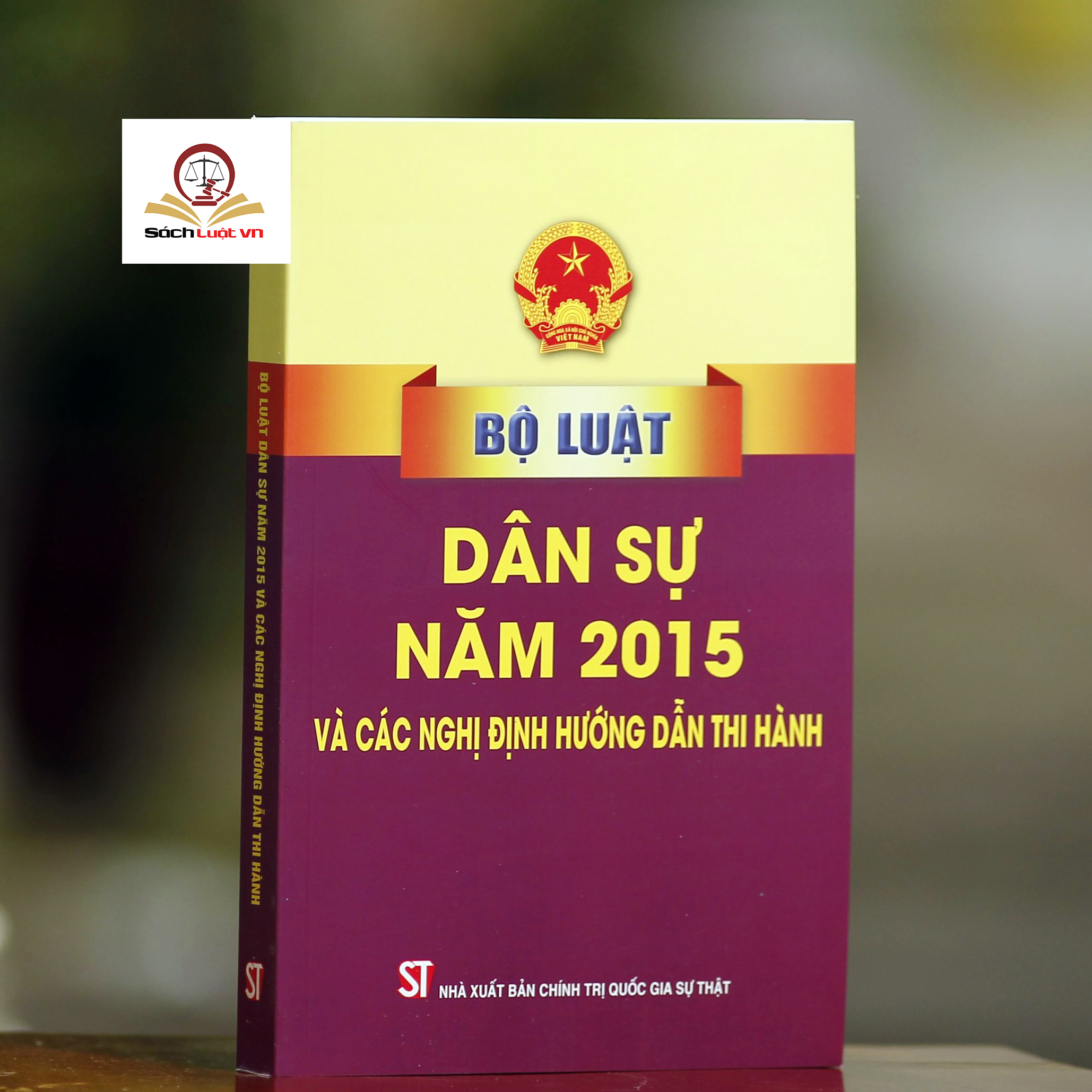 Sách Bộ Luật Dân Sự Năm 2015 Và Các Nghị Định Hướng Dẫn Thi Hành - NXB Chính Trị Quốc Gia Sự Thật