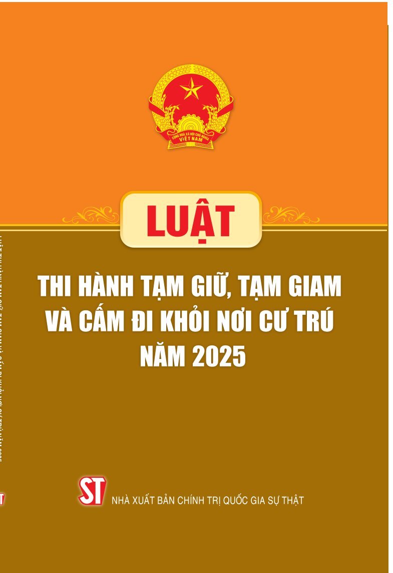 Luật Thi hành tạm giữ, tạm giam và cấm đi khỏi nơi cư trú năm 2025