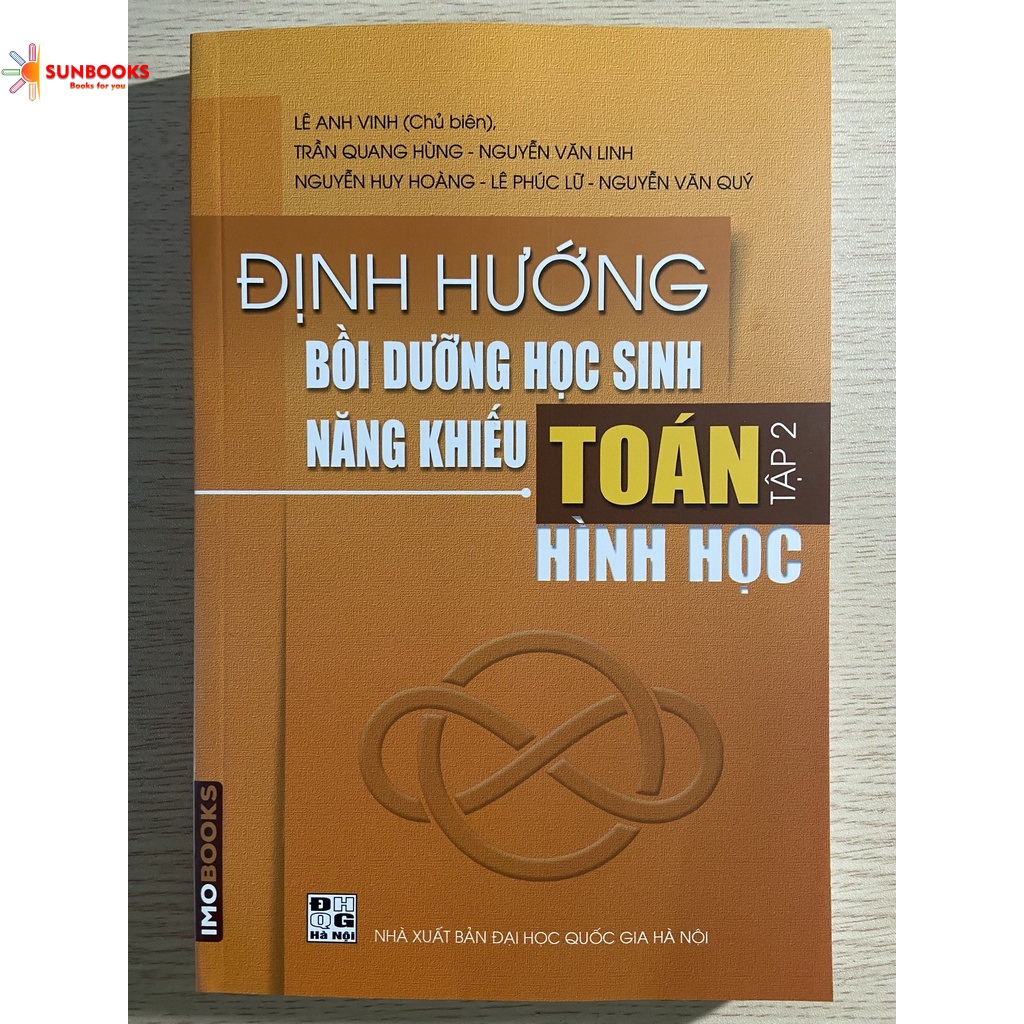 Định hướng bồi dưỡng học sinh năng khiếu Toán tập 2 – Hình Học (Lê Anh Vinh)