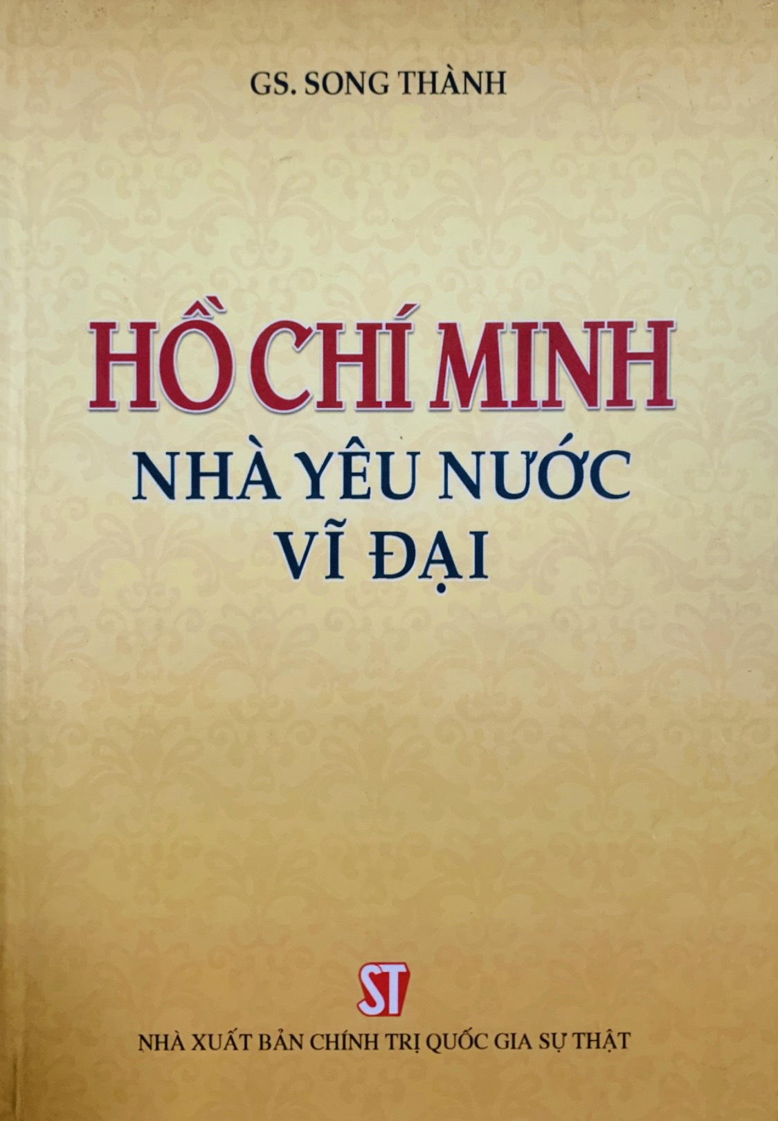 Hồ Chí Minh - Nhà yêu nước vĩ đại (bản in 2018)