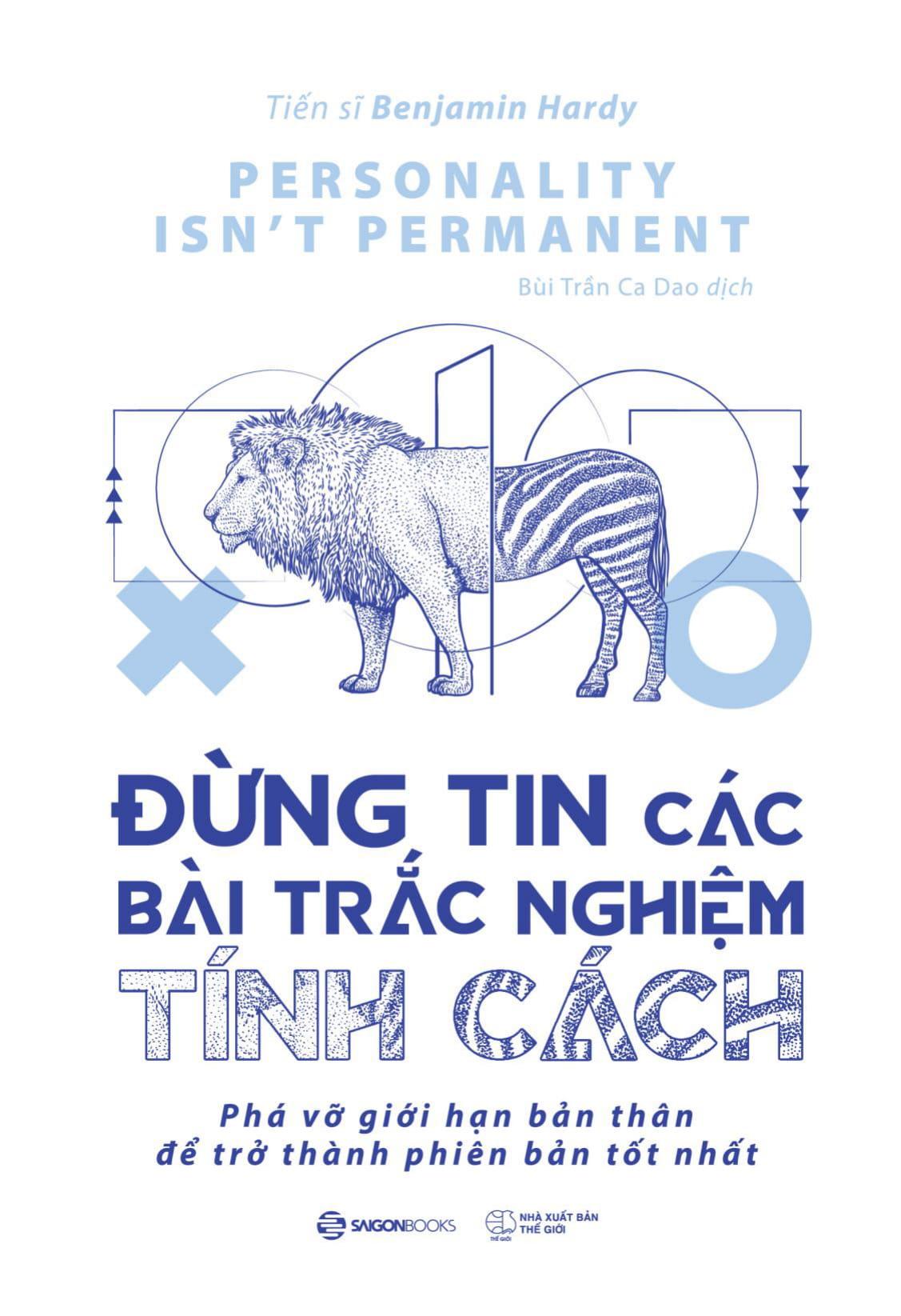 Sách Đừng Tin Các Bài Trắc Nghiệm Tính Cách (Phá Vỡ Giới Hạn Bản Thân Để Trở Thành Phiên Bản Tốt Nhất) - ảnh 14