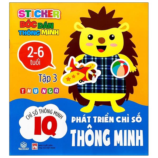 Sticker Bóc Dán Thông Minh - Phát Triển Chỉ Số Thông Minh - IQ - Tập 3
