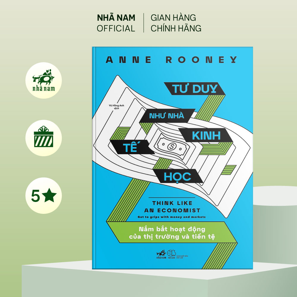 Sách - Tư duy như nhà kinh tế học (Anne Rooney) - Nhã Nam Official