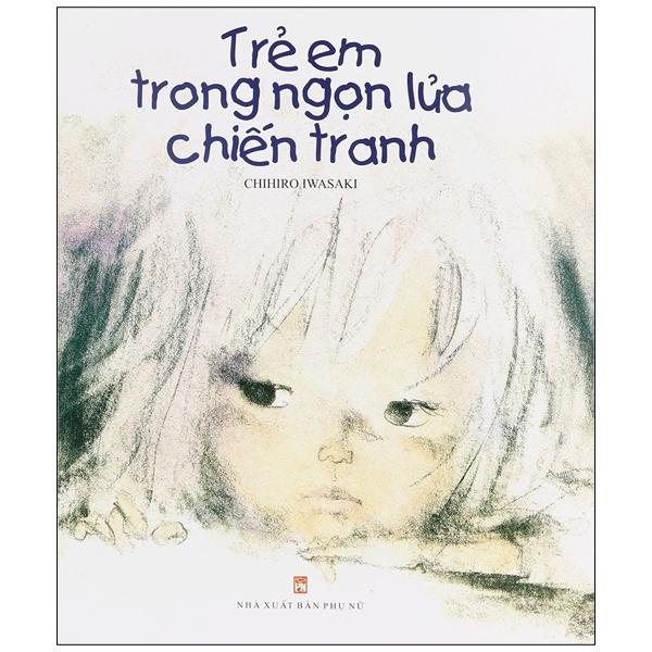 Trẻ Em Trong Ngọn Lửa Chiến Tranh