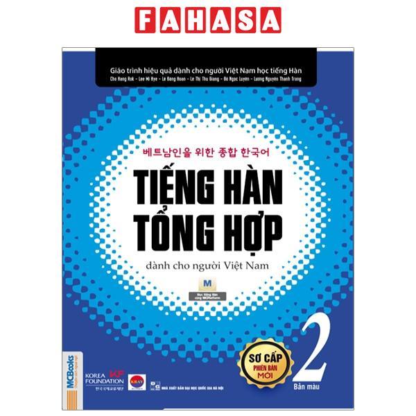 Tiếng Hàn Tổng Hợp Dành Cho Người Việt Nam - Sơ Cấp 2 - Bản Màu (Tái Bản 2023)