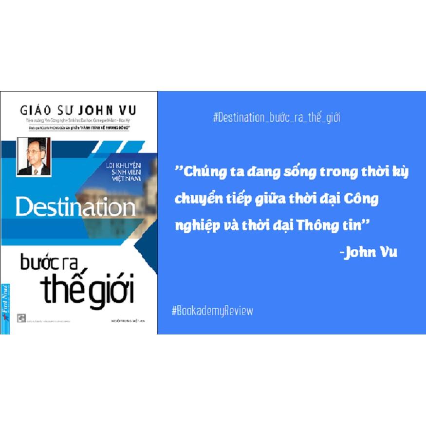 Sách - Bước Ra Thế Giới - Destination - First News