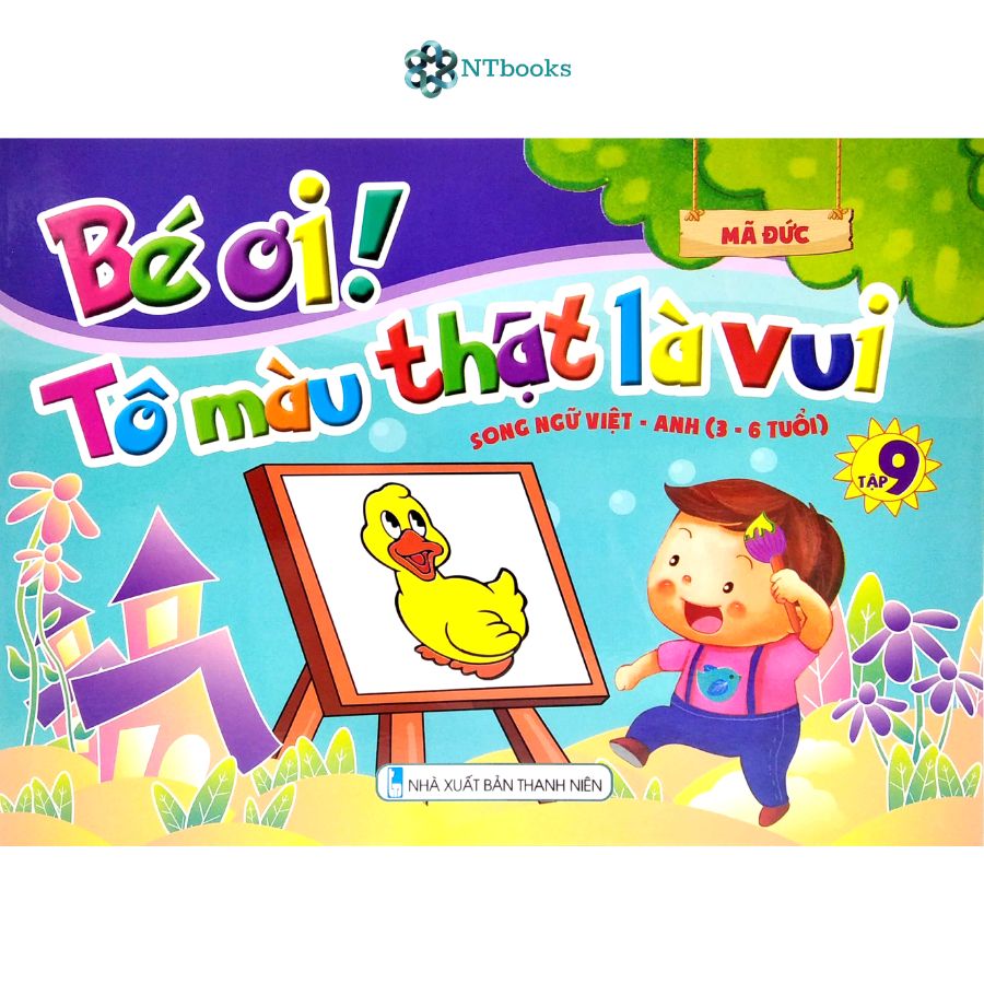 Trọn bộ 9 cuốn: Bé ơi tô màu thật là vui (Song ngữ Việt - Anh từ 3-6 tuổi)