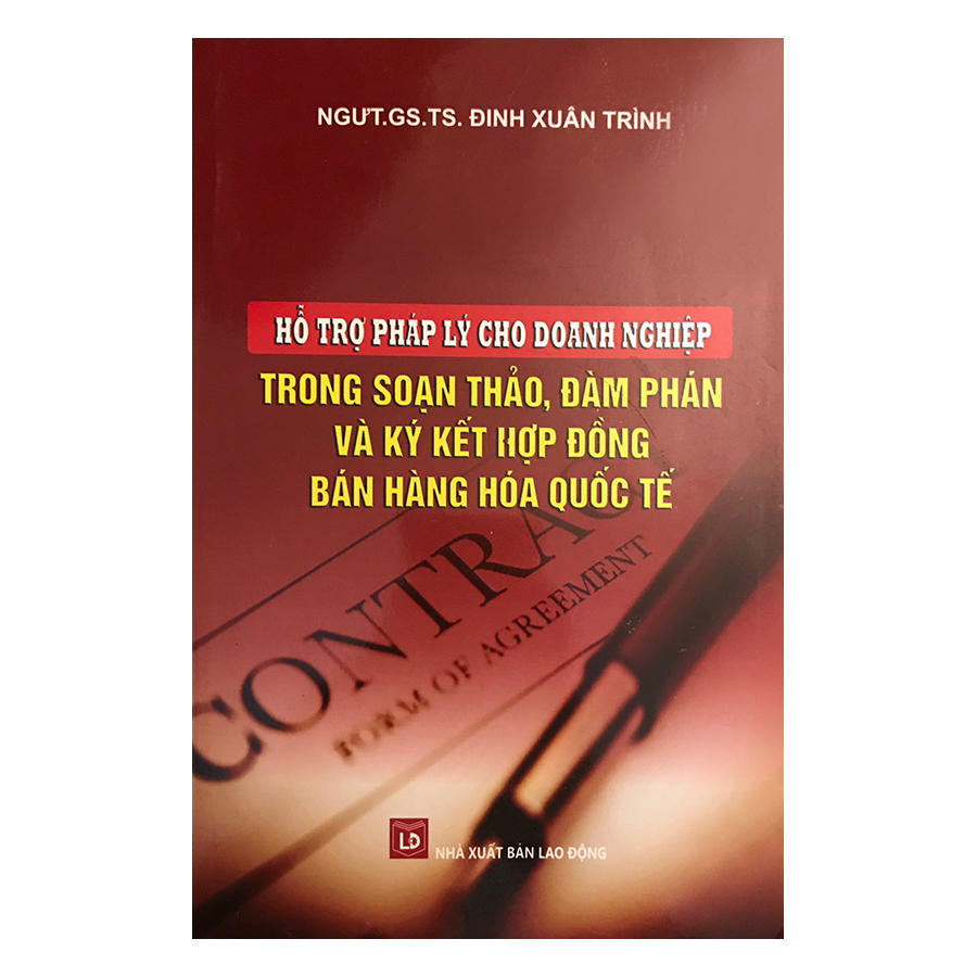 Hỗ Trợ Pháp Lý Cho Doanh Nghiệp Trong Soạn Thảo, Đàm Phán Và Ký Hợp Đồng Bán Hàng Hóa Quốc Tế