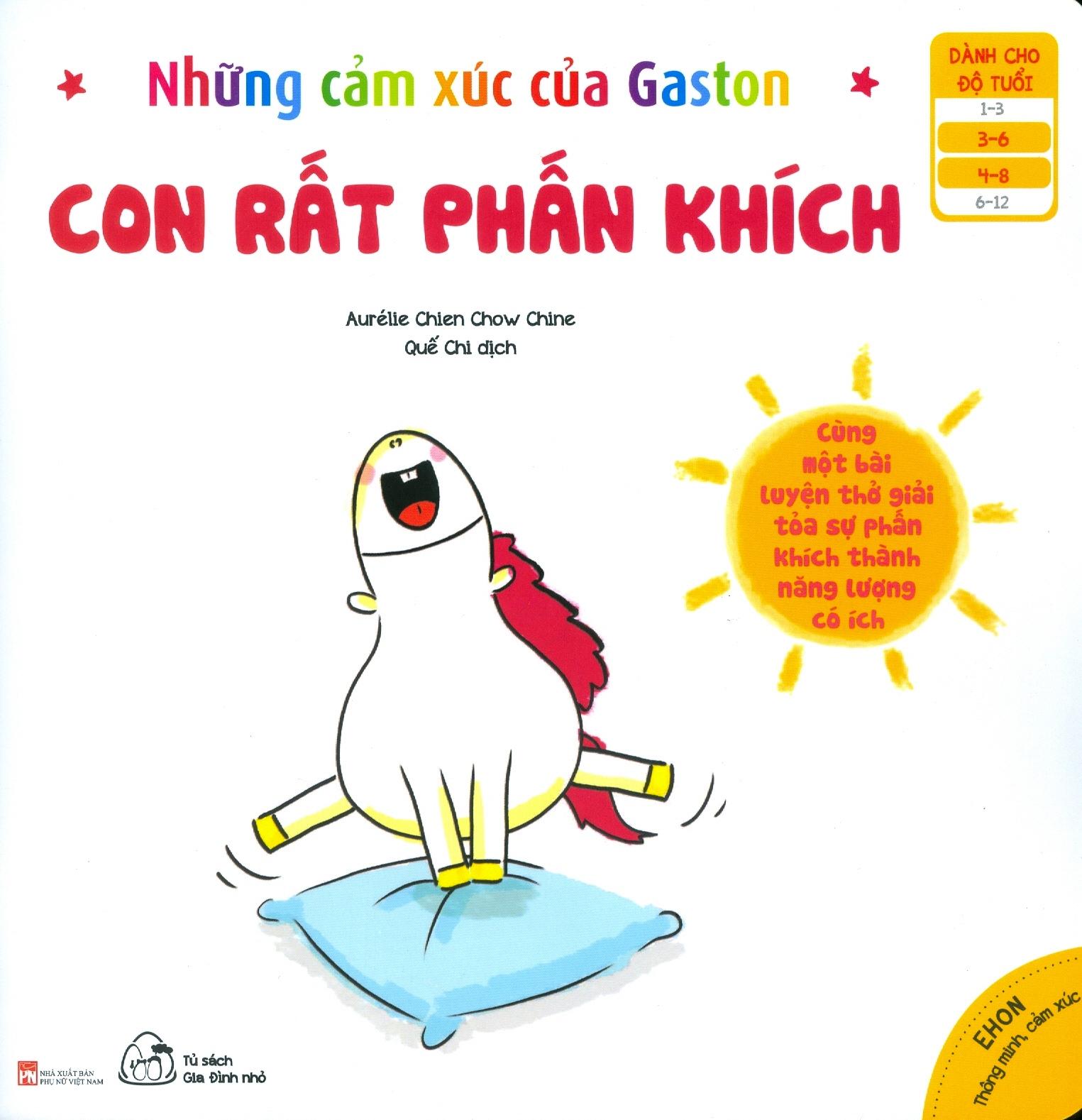 Ehon Thông Minh Cảm Xúc - Những Cảm Xúc Của Gaston - Con Rất Phấn Khích (Từ 3 - 8 Tuổi)