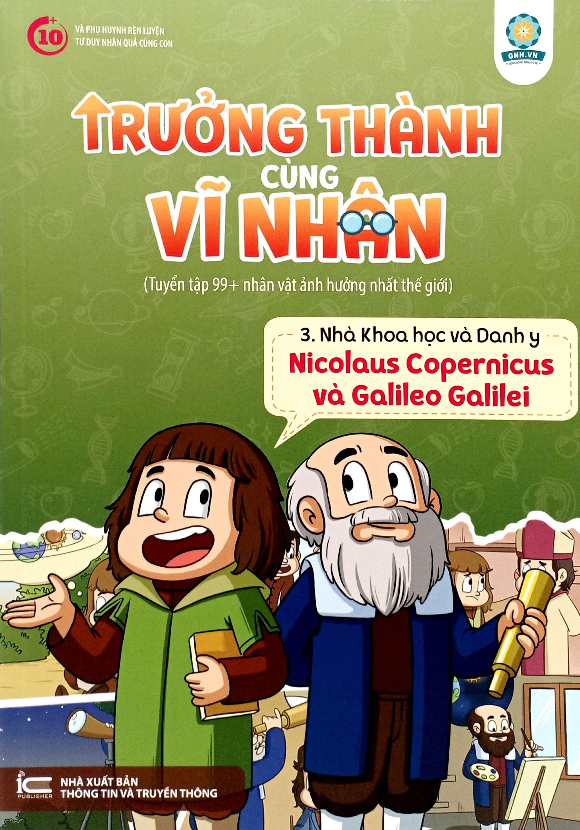 Sách - Trưởng Thành Cùng Vĩ Nhân 3 - Nhà Khoa Học Và Danh Y - Nicolaus Copernicus Và Galileo Galilei