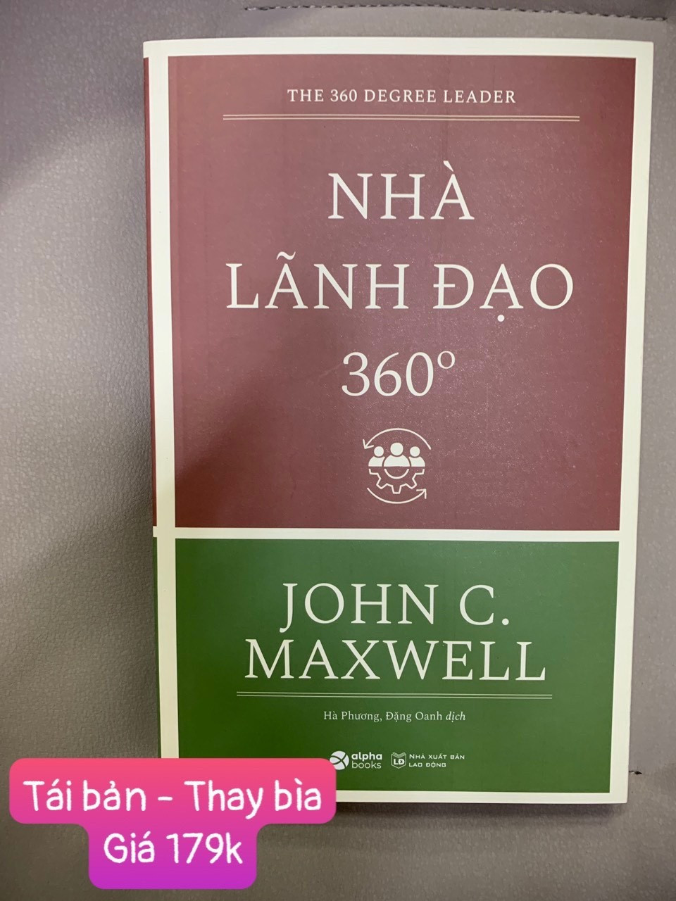 NHÀ LÃNH ĐẠO 360 ĐỘ -  John C. Maxwell -  Hà Phương, Đặng Oanh dịch -Tái bản 2023 - (bìa mềm)