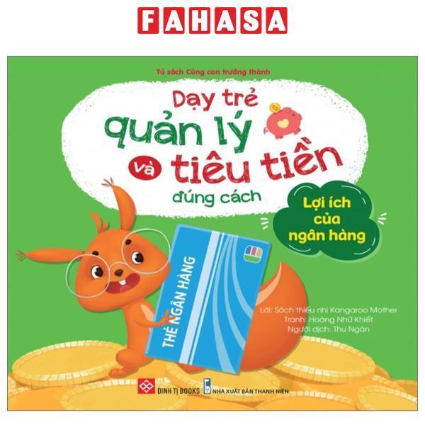 Dạy Trẻ Quản Lý Và Tiêu Tiền Đúng Cách - Lợi Ích Của Ngân Hàng