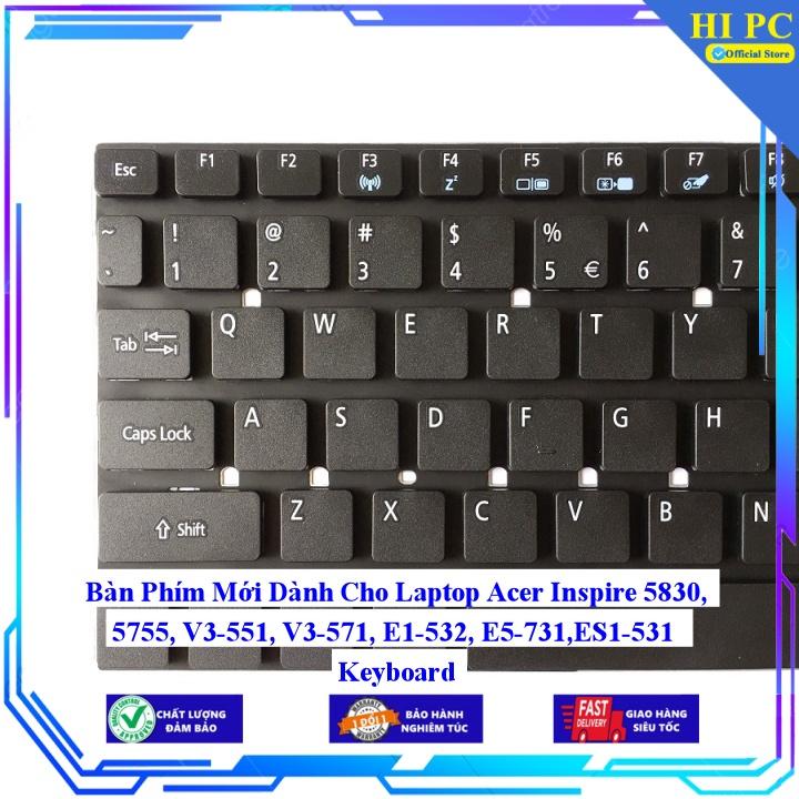 Bàn Phím Mới Dành Cho Laptop Acer Inspire 5830 5755 V3-551 V3-571 E1-532 E5-731 ES1-531 - Phím Zin - Hàng Nhập Khẩu