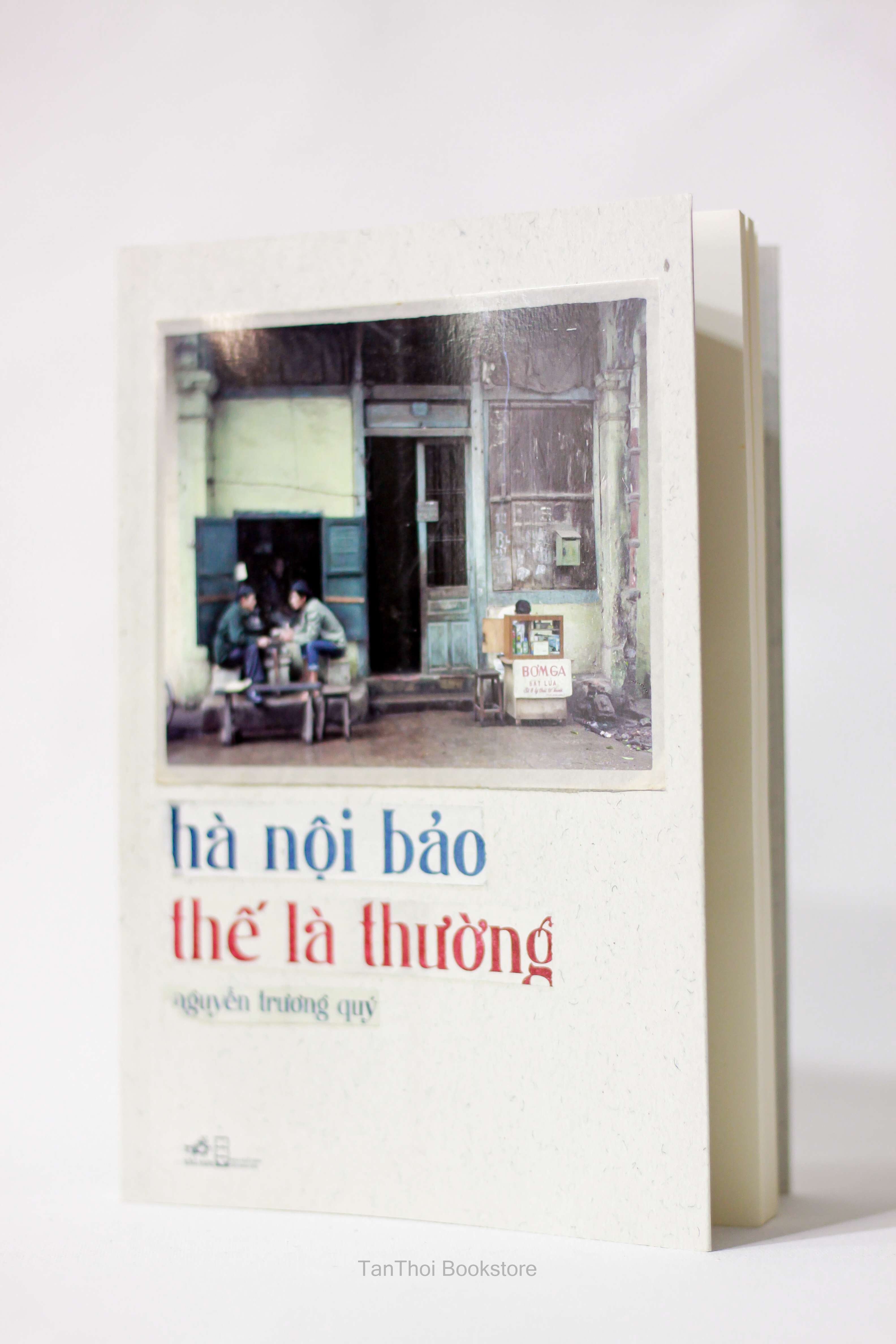 Hà Nội bảo thế là thường - Tản văn 