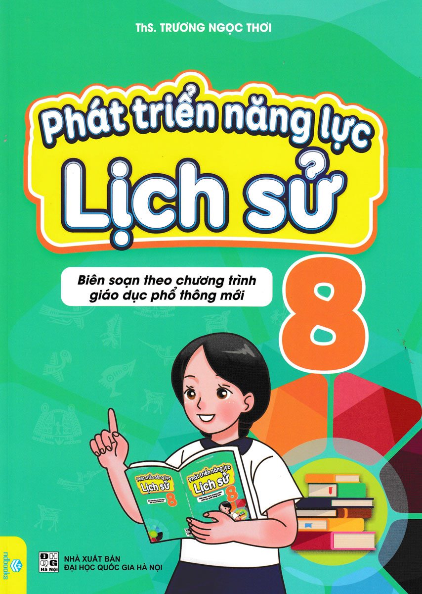 Phát Triển Năng Lực Lịch Sử 8 - ND