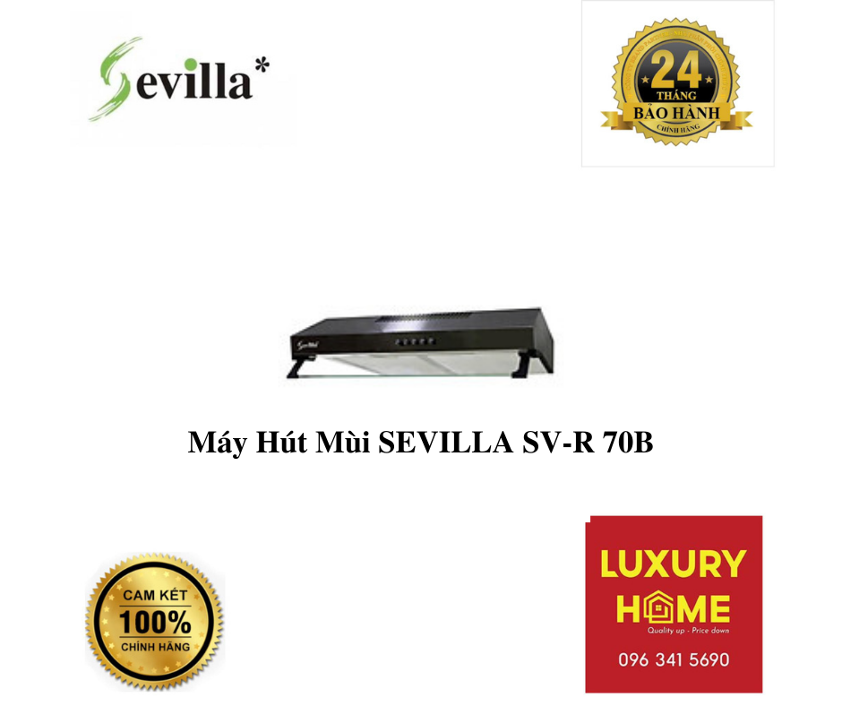 Máy Hút Mùi SEVILLA SV-R 70B - Chính Hãng