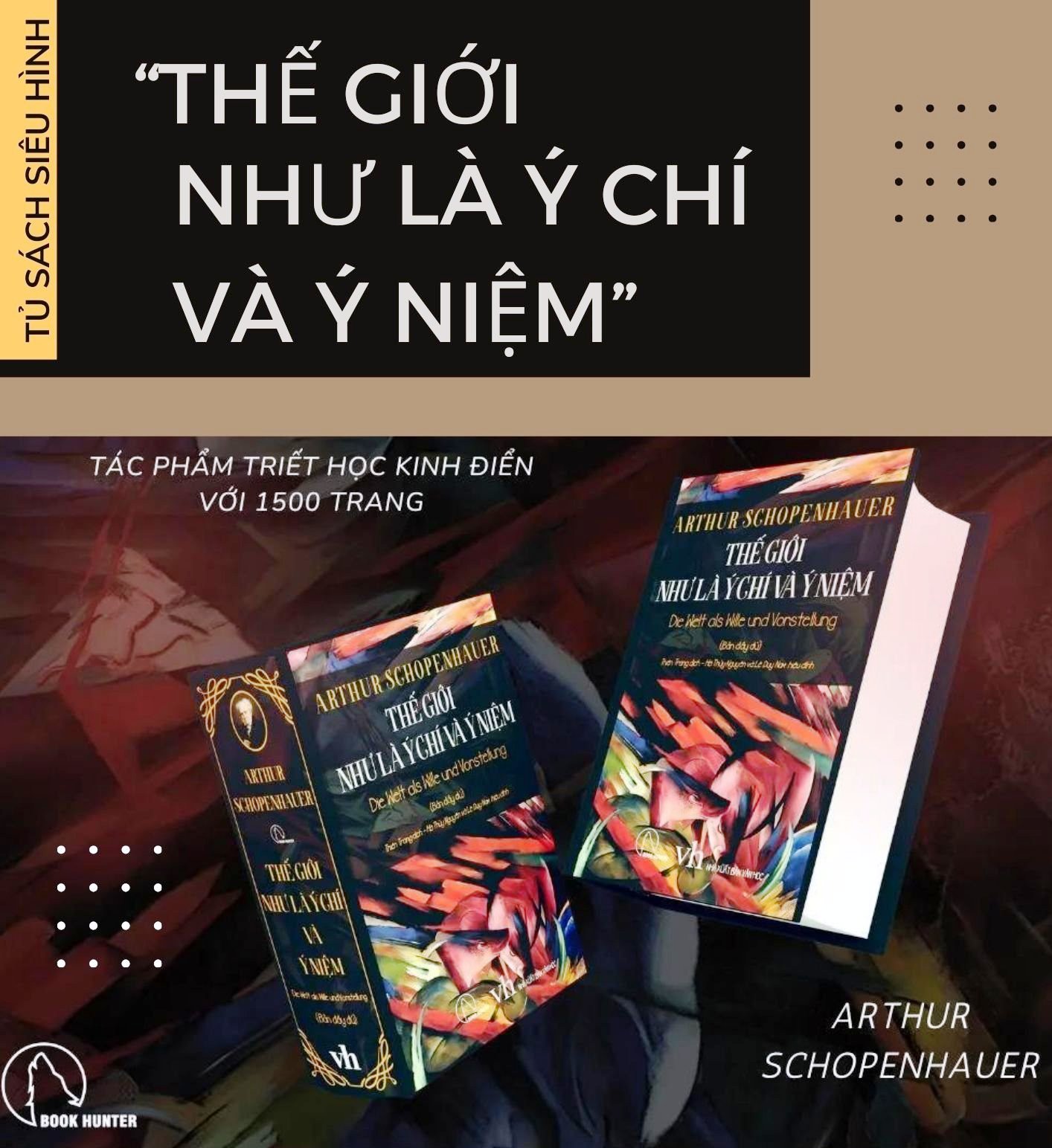 THẾ GIỚI NHƯ LÀ Ý CHÍ VÀ Ý NIỆM (BÌA CỨNG) - SCHOPENHAUER- BẢN ĐẦY ĐỦ - DANH TÁC TRIẾT HỌC KINH ĐIỂN