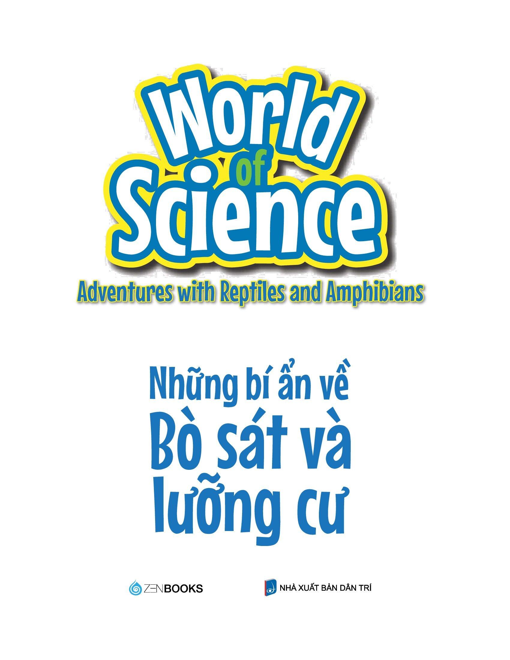 Làm Bạn Với Khoa Học - World Of Science - Những Bí Ẩn Về Bò Sát Và Lưỡng Cư - Adventures With Reptiles And Amphibians