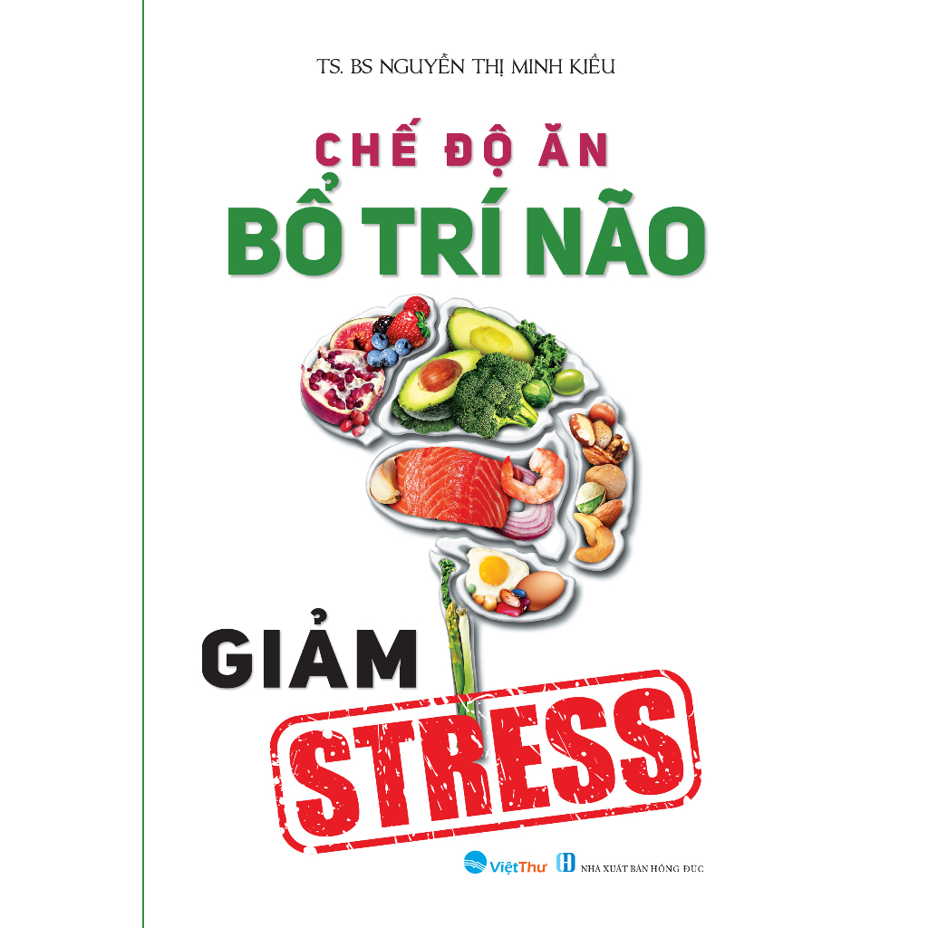 Chế Độ Ăn Bổ Trí Não Giảm Stress