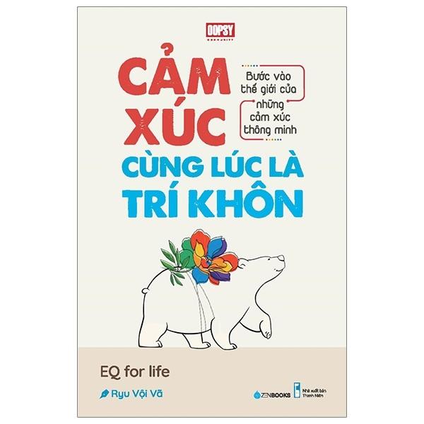 Cảm Xúc Cùng Lúc Là Trí Khôn