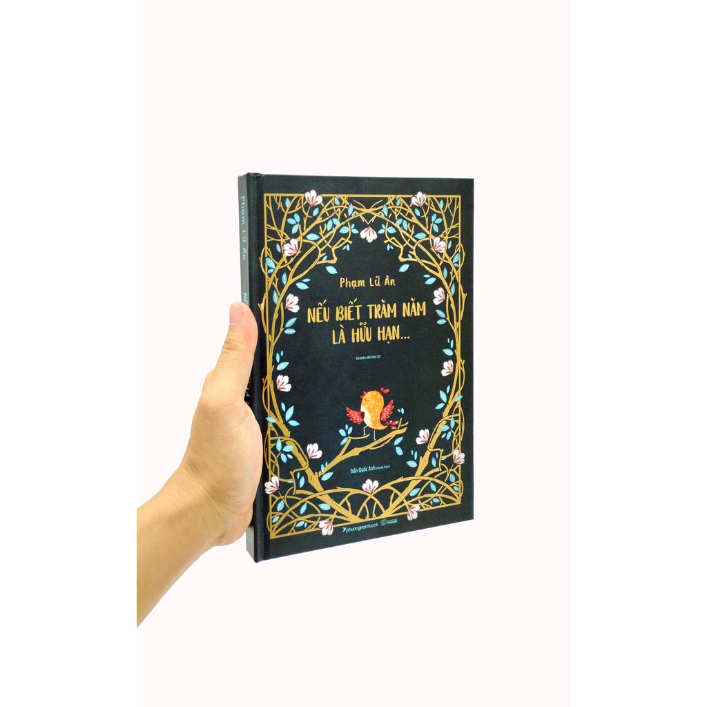 Nếu Biết Trăm Năm Là Hữu Hạn - Ấn Bản Đặc Biệt