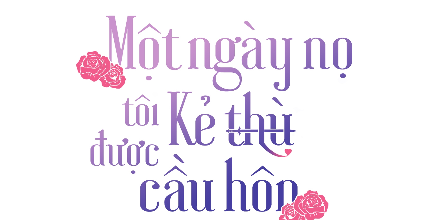 một ngày nọ, tôi được kẻ thù cầu hôn chapter 39 3