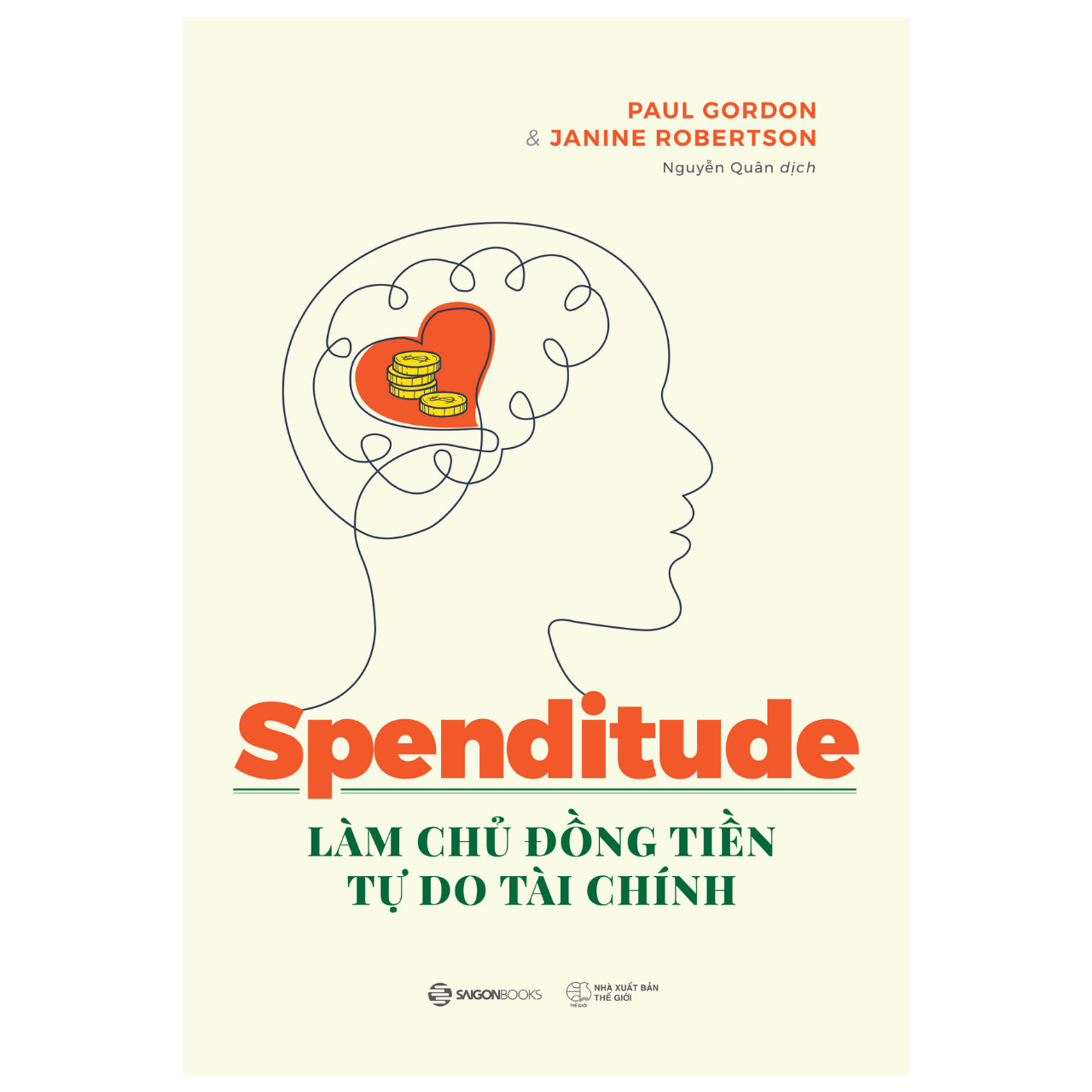 Spenditude: Làm Chủ Đồng Tiền, Tự Do Tài Chính - thiết lập tầm nhìn trong tương lai để luôn cảm thấy tự tin và sống thảnh thơi