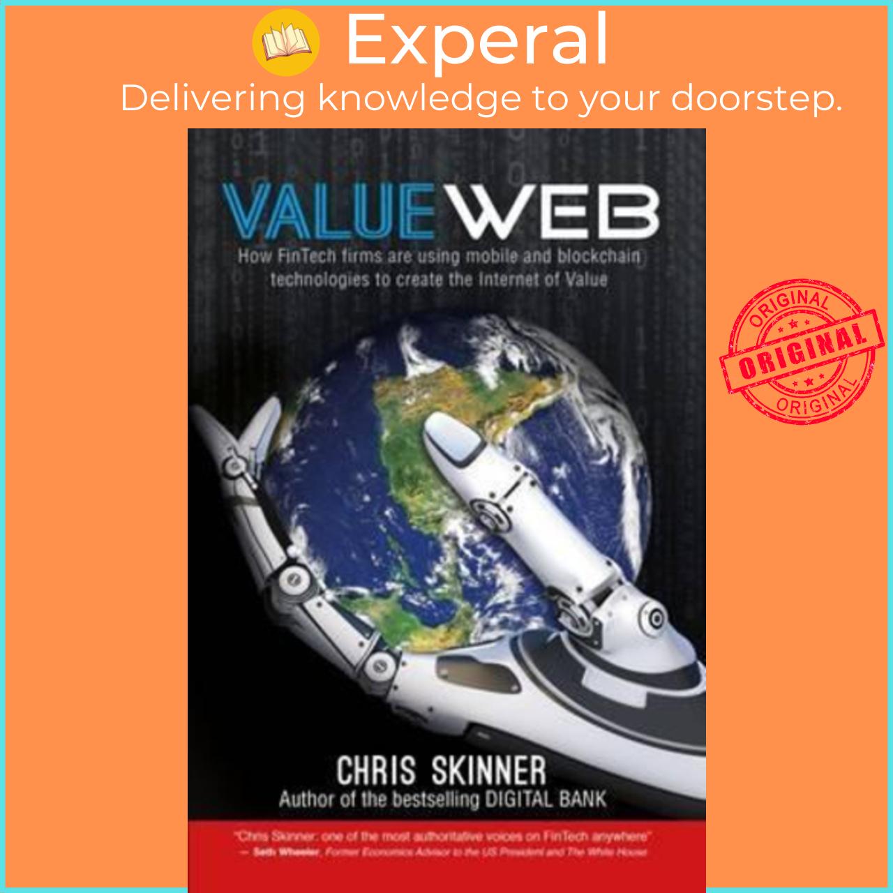Sách - ValueWeb : How Fintech Firms are Using Mobile and Blockchain Technologies to Create by Chris Skinner