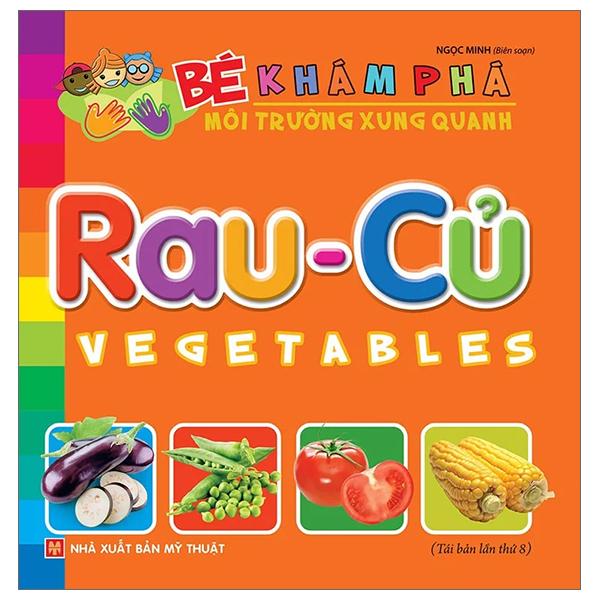Bé Khám Phá Môi Trường Xung Quanh: Rau Củ - Vegetables