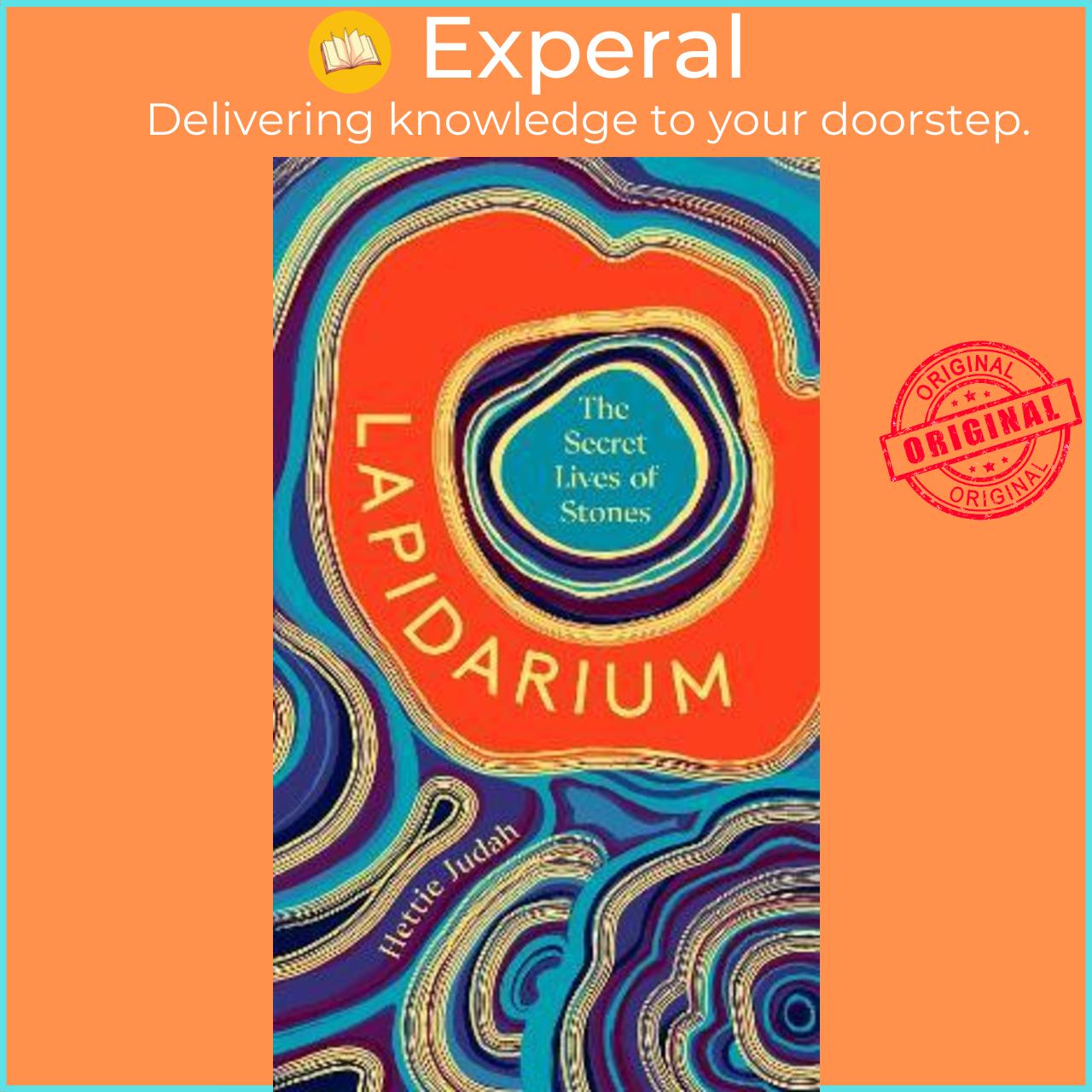 Sách - Lapidarium : The Secret Lives of Stones by Hettie Judah