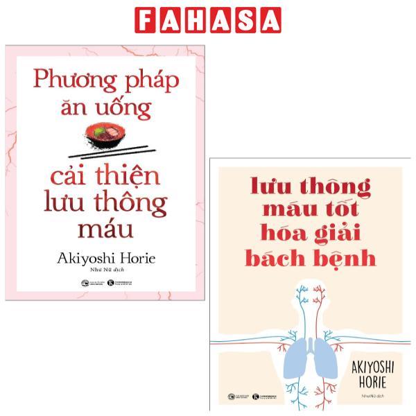 Combo Sách Phương Pháp Ăn Uống Cải Thiện Lưu Thông Máu + Lưu Thông Máu Tốt Hóa Giải Bách Bệnh (Bộ 2 Cuốn)