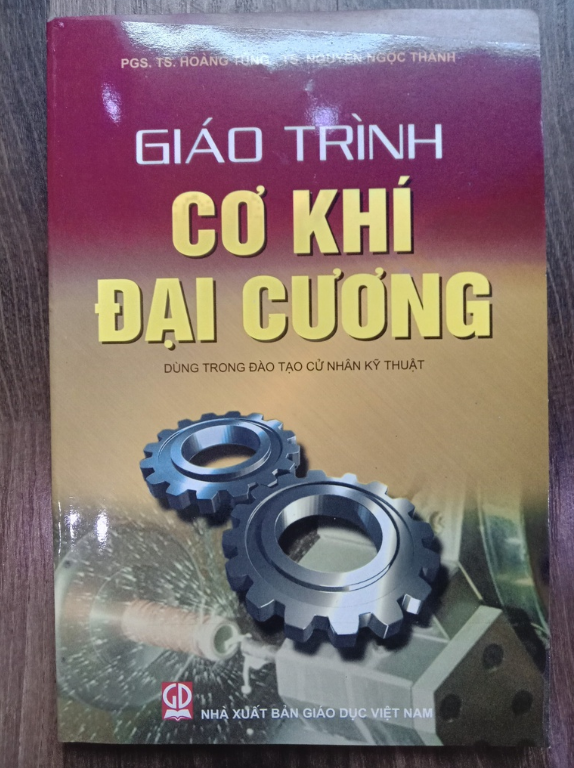Sách - Giáo Trình Cơ Khí Đại Cương- Dùng Trong Đào Tạo Cử Nhân Kỹ Thuật