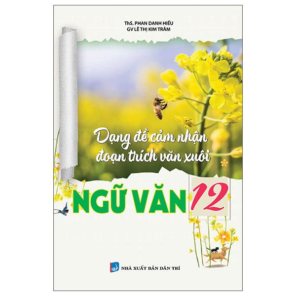 Dạng Đề Cảm Nhận Đoạn Trích Văn Xuôi Ngữ Văn 12