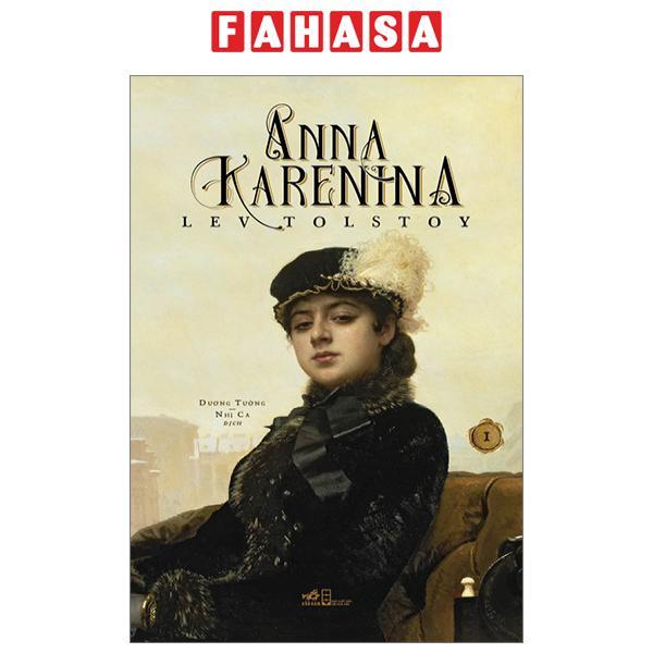 Anna Karenina - Tập 1 (Tái Bản 2023)