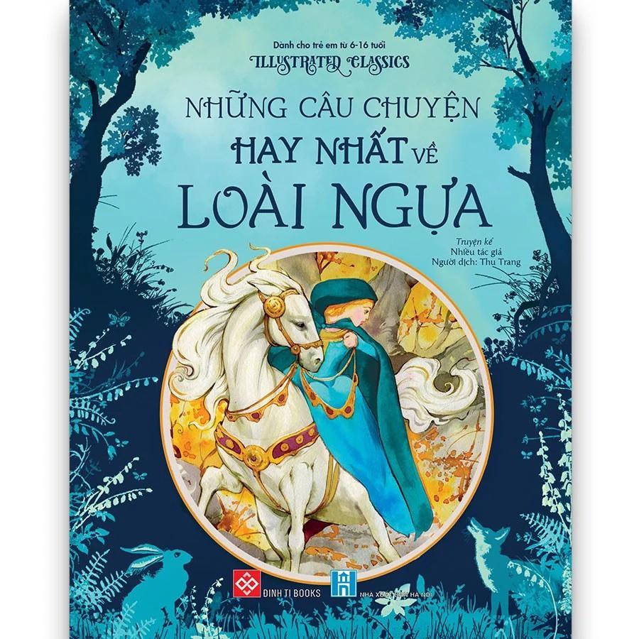 SÁCH: Illustrated Classics - Những câu chuyện hay nhất về loài ngựa