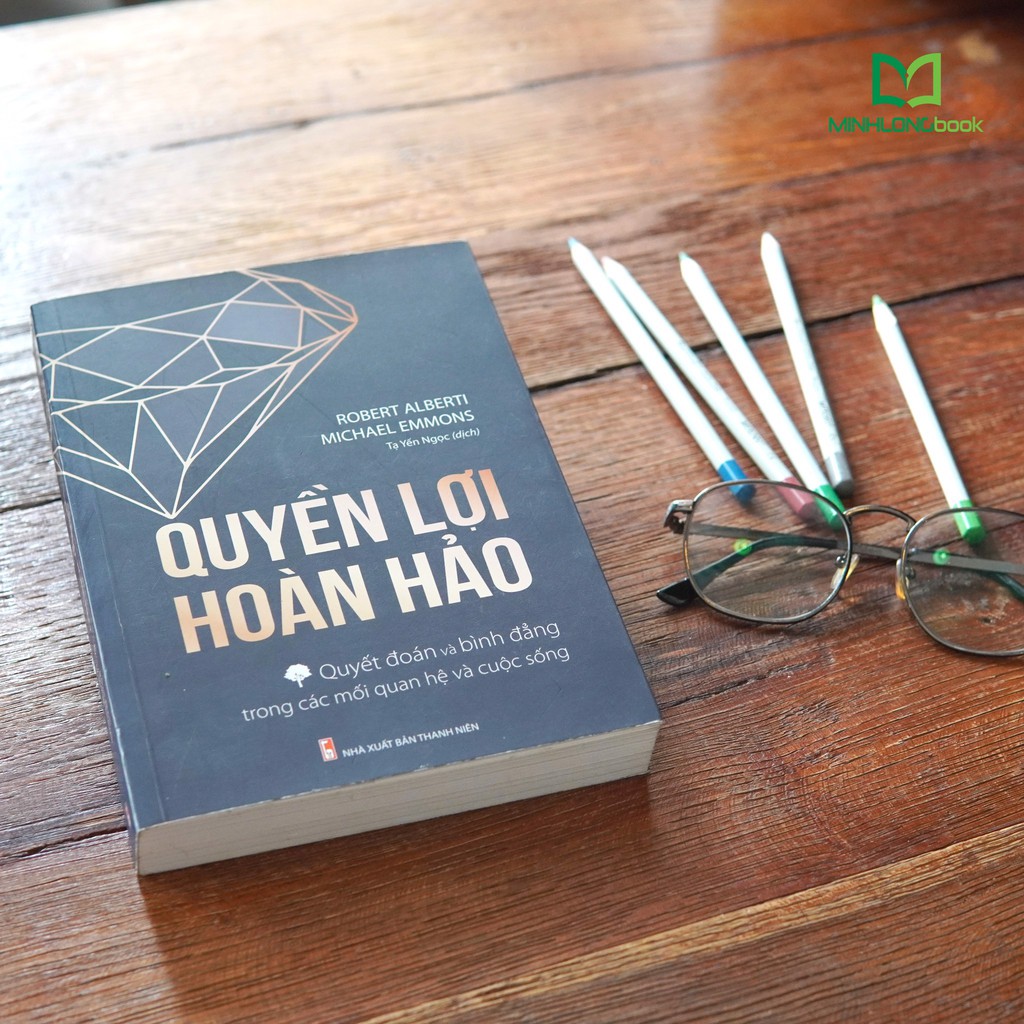 Sách- Quyền Lợi Hoàn Hảo - Quyết Đoán Và Bình Đẳng Trong Các Mối Quan Hệ Và Cuộc Sống