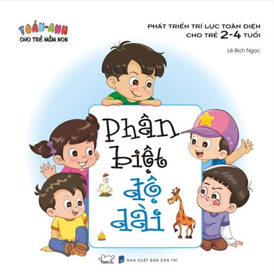 Toán - Anh Cho Trẻ Mầm Non - Phát Triển Trí Lực Toàn Diện Cho Trẻ 2 - 4 Tuổi - Phân Biệt Độ Dài