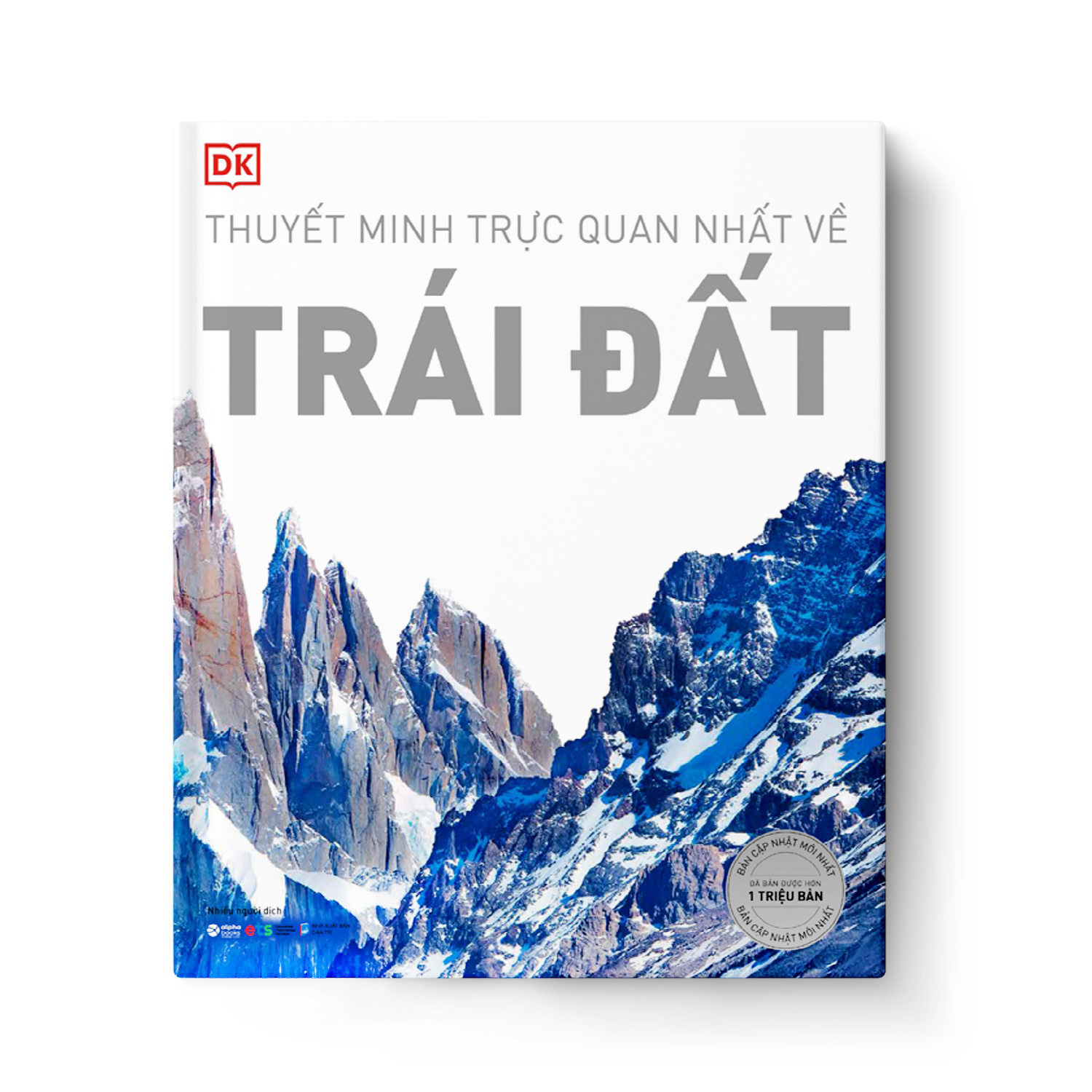 Sách - Thuyết Minh Trực Quan Nhất Về Trái Đất (DK)