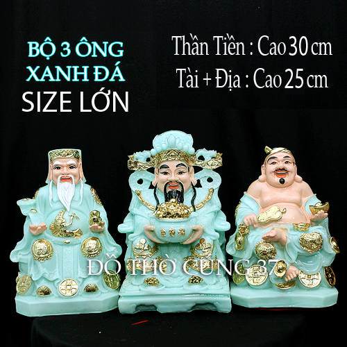 [ BỘ 3 ÔNG SIZE LỚN - MÀU XANH ĐÁ ] THẦN TÀI +THỔ ĐỊA +THẦN TIỀN  [ COMPOSITE + BỘT ĐÁ ]