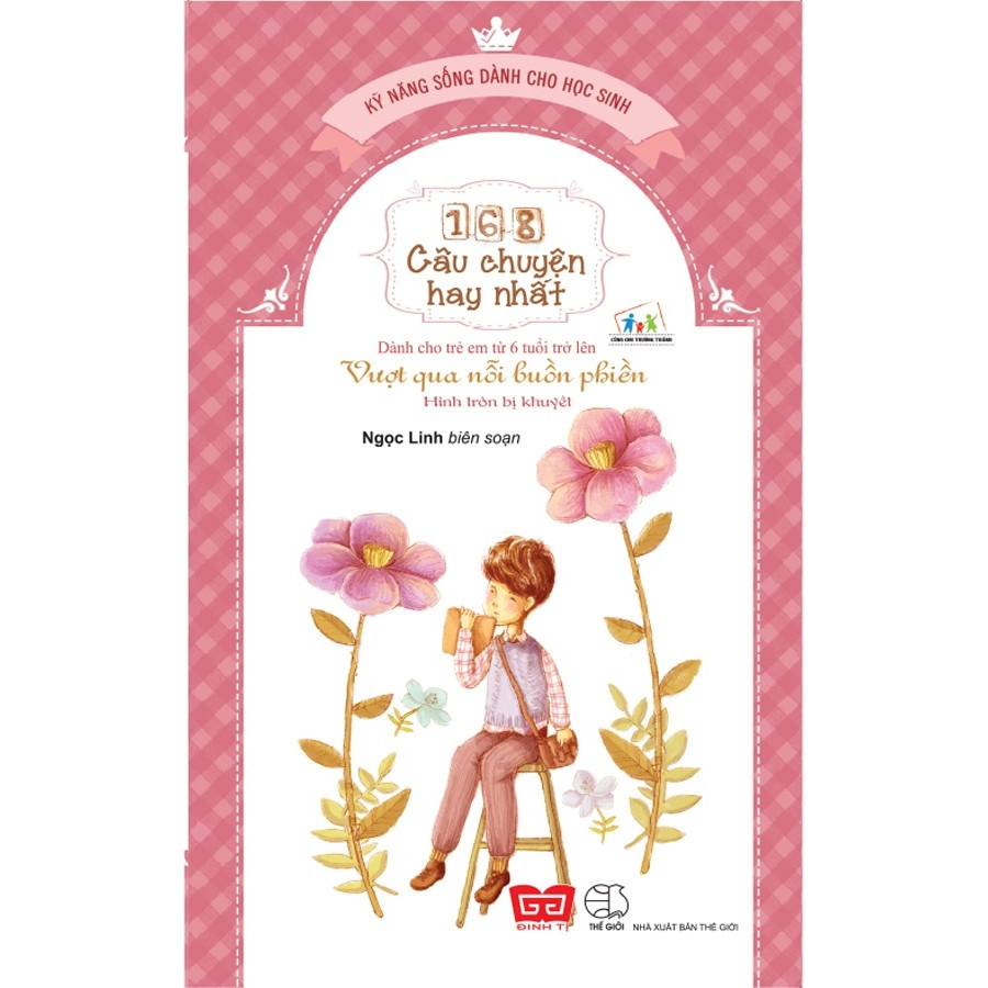 168 Câu Chuyện Kỹ Năng Sống Cho Học Sinh- Vượt qua nỗi buồn phiền - Hình tròn bị khuyết