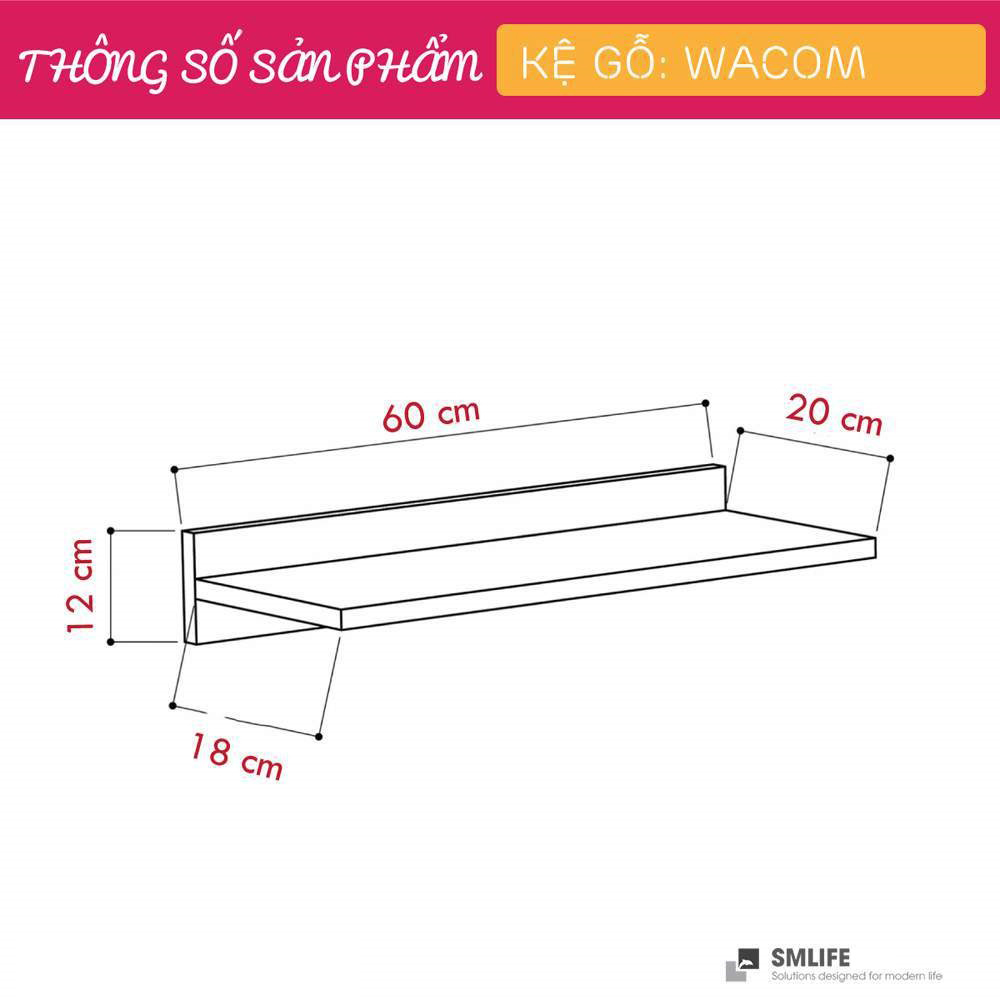 Kệ gỗ treo tường trang trí hiện đại SMLIFE Wacom  | Gỗ MDF dày 17mm chống ẩm | D60xR20xC12cm -  Màu