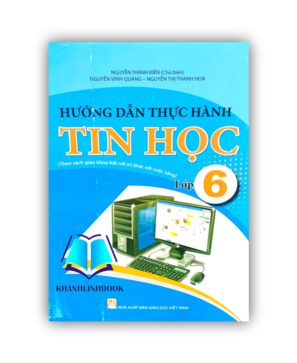 Sách - Hướng dẫn thực hành tin học lớp 6 ( theo sách giáo khoa kết nối tri thức với cuộc sống )