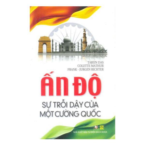 Ấn Độ - Sự Trỗi Dậy Của Một Cường Quốc