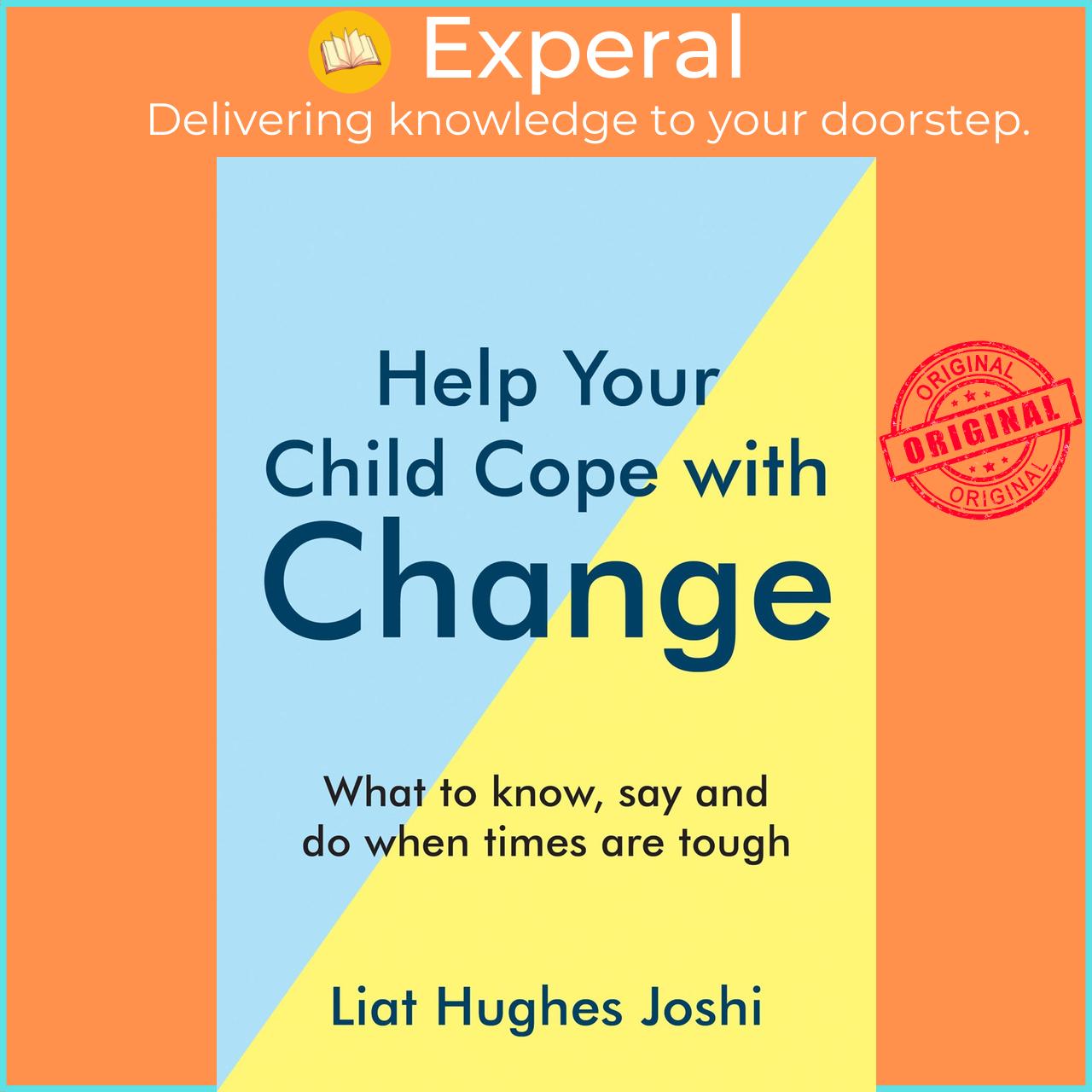 Sách - Help Your Child Cope with Change : What to Know, Say and Do When Tim by Liat Hughes Joshi