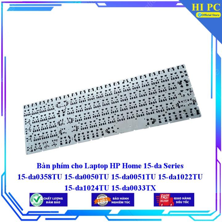 Bàn phím cho Laptop HP Home 15-da Series 15-da0358TU 15-da0050TU 15-da0051TU 15-da1022TU 15-da1024TU 15-da0033TX - Hàng Nhập Khẩu
