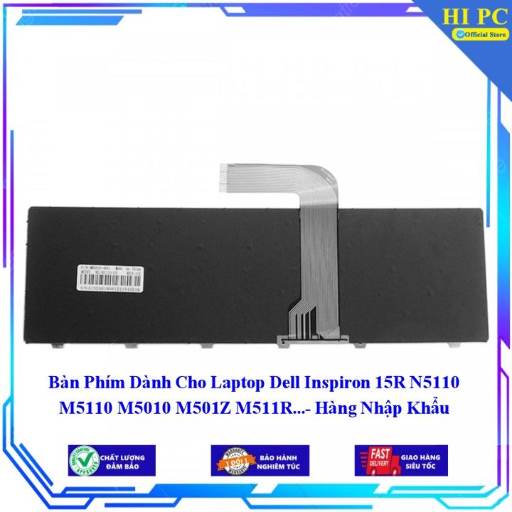 Bàn Phím Dành Cho Laptop Dell Inspiron 15R N5110 M5110 M5010 M501Z M511R - Hàng Nhập Khẩu