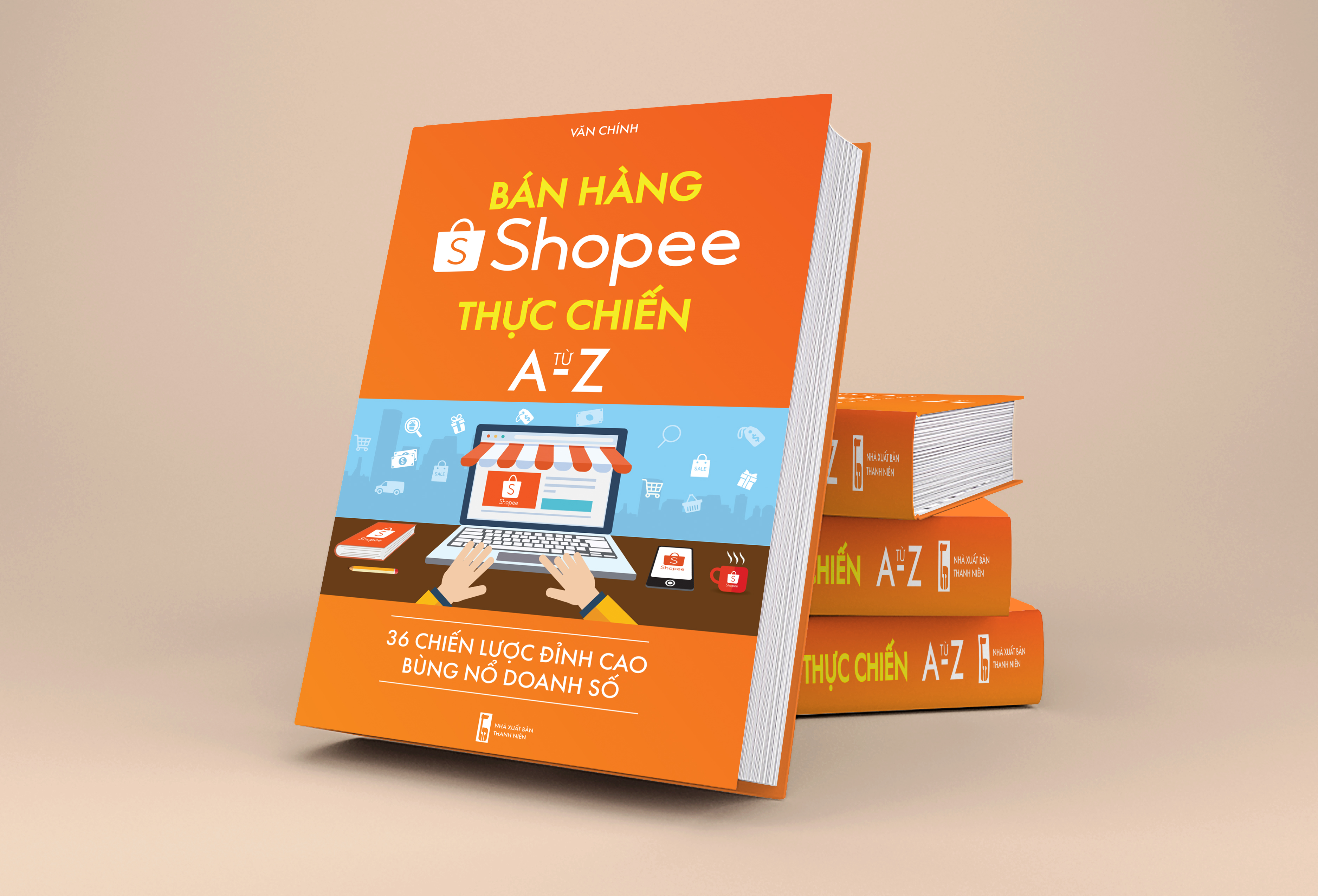 Bán hàng Shopee thực chiến từ A - Z, 36 chiến lược đỉnh cao bùng nổ doanh số