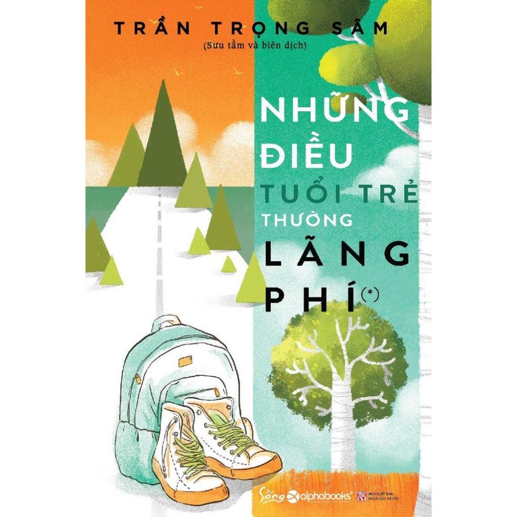 Những điều tuổi trẻ thường lãng phí - BẢN QUYỀN