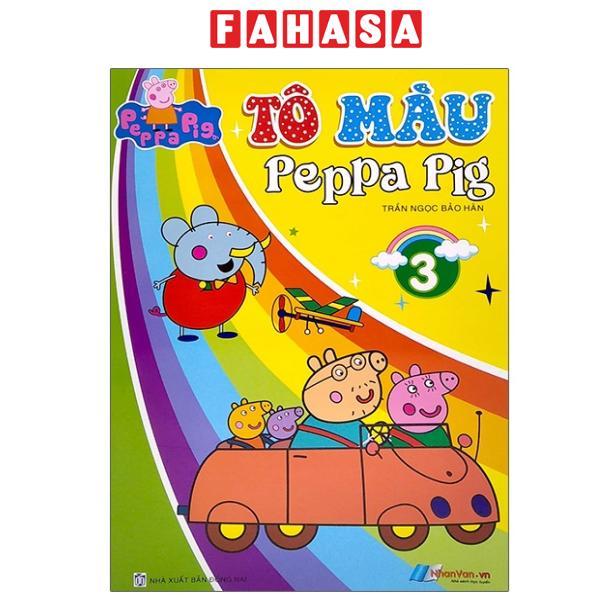 Sách - Tô Màu Peppa Pig - Tập 3 (Tái Bản 2024)
